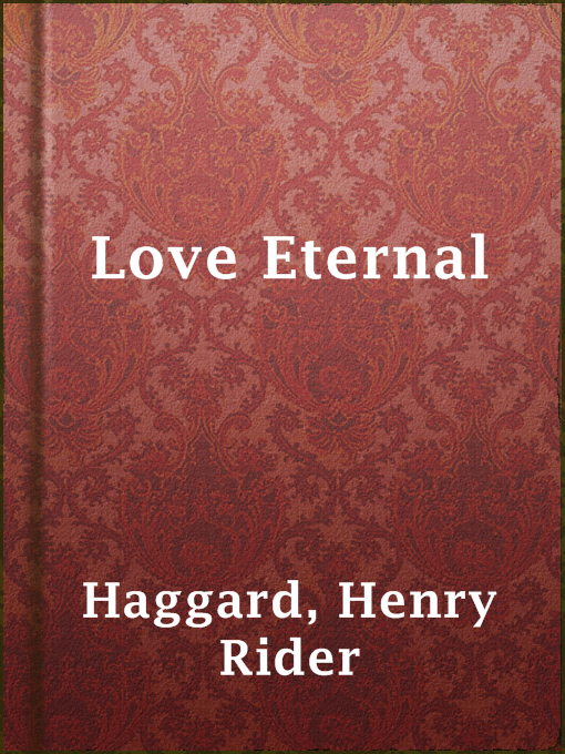 Title details for Love Eternal by Henry Rider Haggard - Available